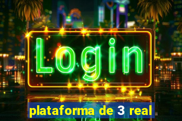 plataforma de 3 real